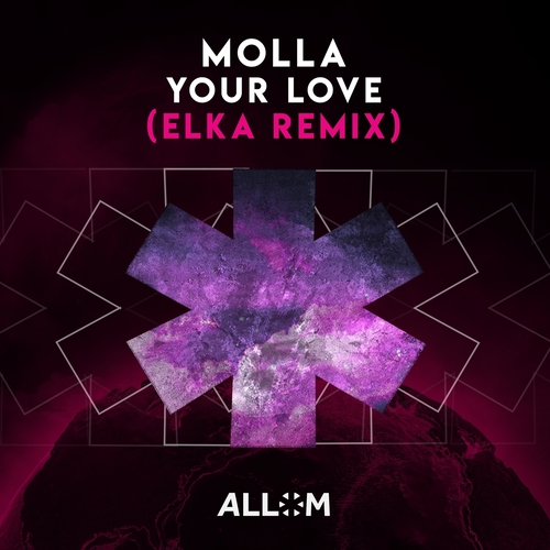 Molla - Your Love (Elka Remix) [ALM007]